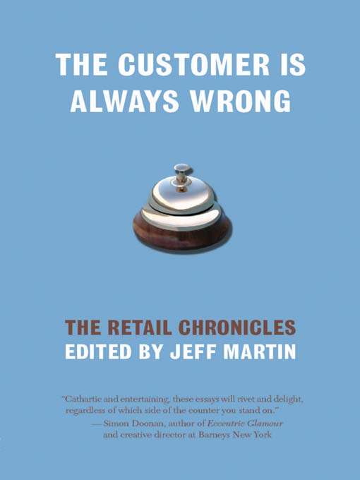 Title details for The Customer Is Always Wrong by Jeff Martin - Available